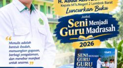 KADO ISTIMEWA HARI SANTRI 2026! Kepala MTsN 2 Lobar H. Abdul Azis Faradi Luncurkan Mahakarya “Seni Menjadi Guru Madrasah”.