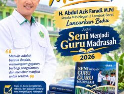 KADO ISTIMEWA HARI SANTRI 2026! Kepala MTsN 2 Lobar H. Abdul Azis Faradi Luncurkan Mahakarya “Seni Menjadi Guru Madrasah”.